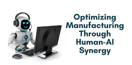 📢 Optimizing Manufacturing with Human-AI Synergy: Enhance Efficiency & Reduce Costs with Predictive Maintenance