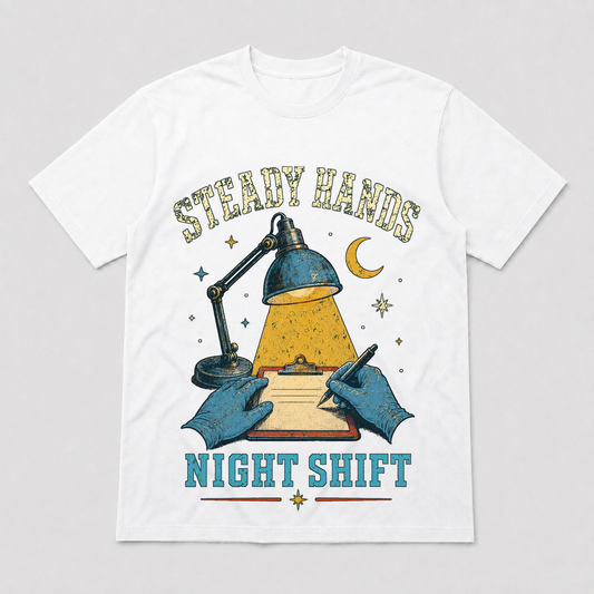 Steady Hands Night Shift Graphic T-Shirt - POD-20260728-052_white_front_mockup